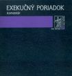 Exekučný poriadok-komentár: Ján Mazák (700 strán) Cena: 24,99€